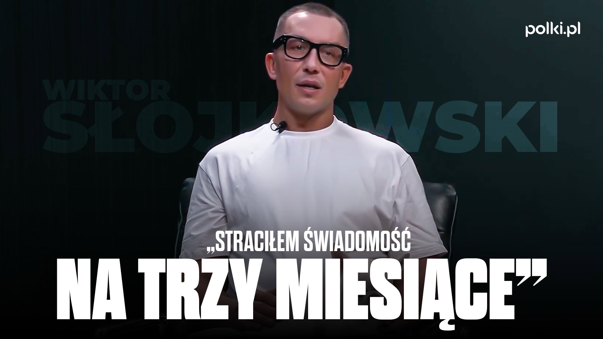 Nowy podcast Polki.pl Twarzą w twarz. W 1. odcinku Wiktor Słojkowski
