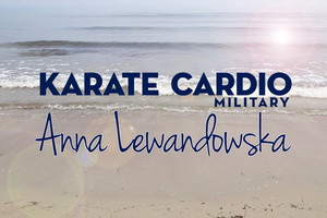 Anna Lewandowska: Trening Karate Cardio Military już w sprzedaży