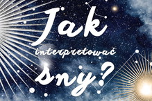Jak interpretować sny?