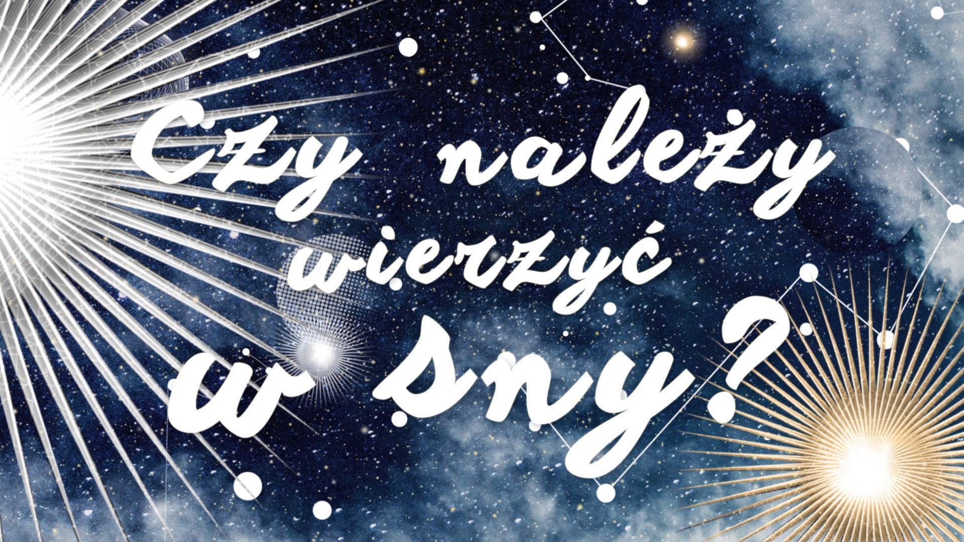 Czy warto wierzyć w sny?