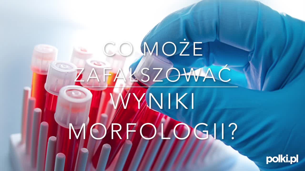 Co może zafałszować wyniki morfologii? Zobacz video