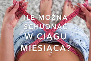 Ile można schudnąć w miesiąc?
