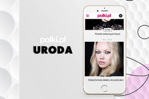 Zapowiedź treści w dziale Uroda na Polki