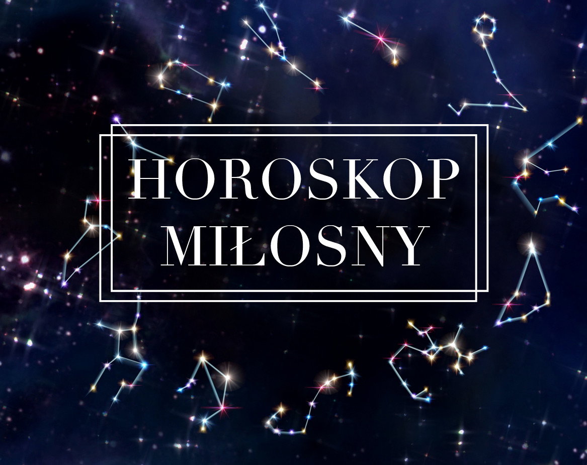 Horoskop tygodniowy miłosny