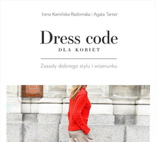 Irena Kamińska-Radomska, Agata Tanter, Dress code dla kobiet, Świat Książki