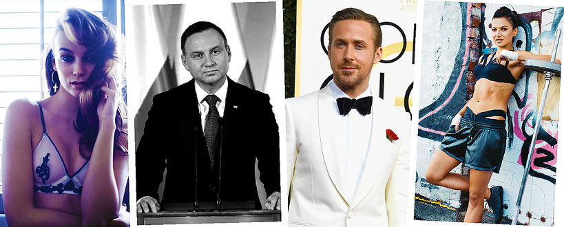 Paulina Krupińska, Andrzej Duda, Ryan Gosling, Anna Lewandowska