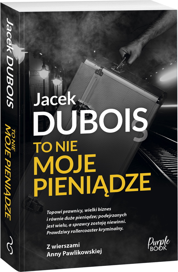 Jacek Dubois, okładka książki „To nie moje pieniądze”