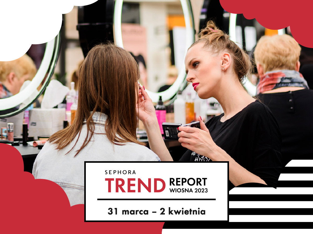 SEPHORA TREND REPORT