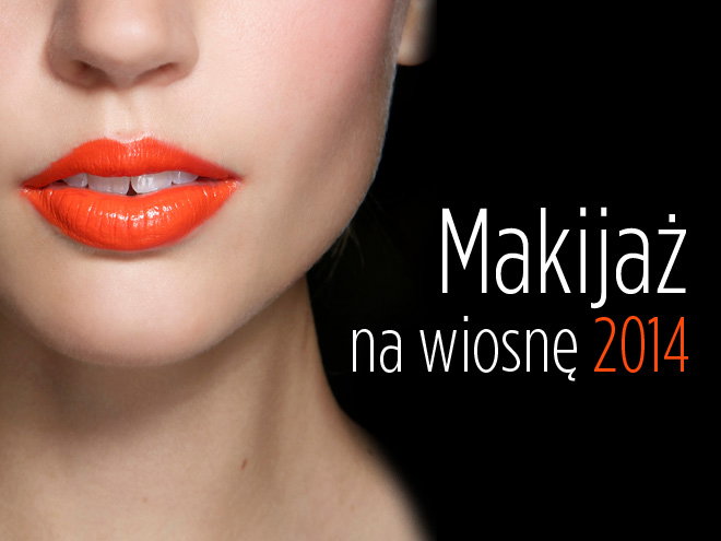Makijaż na wiosnę 2014