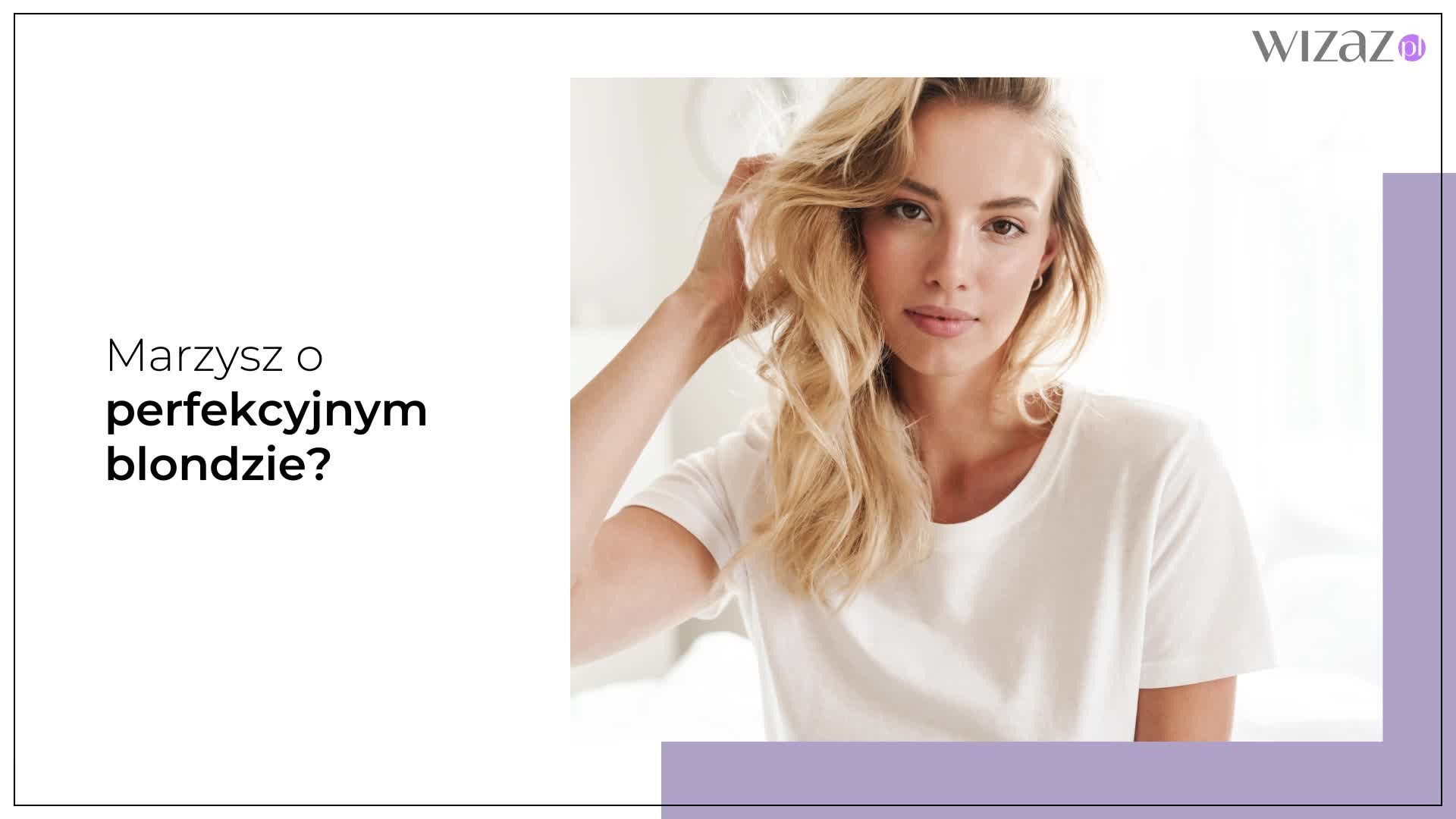Jak uzyskać perfekcyjny blond