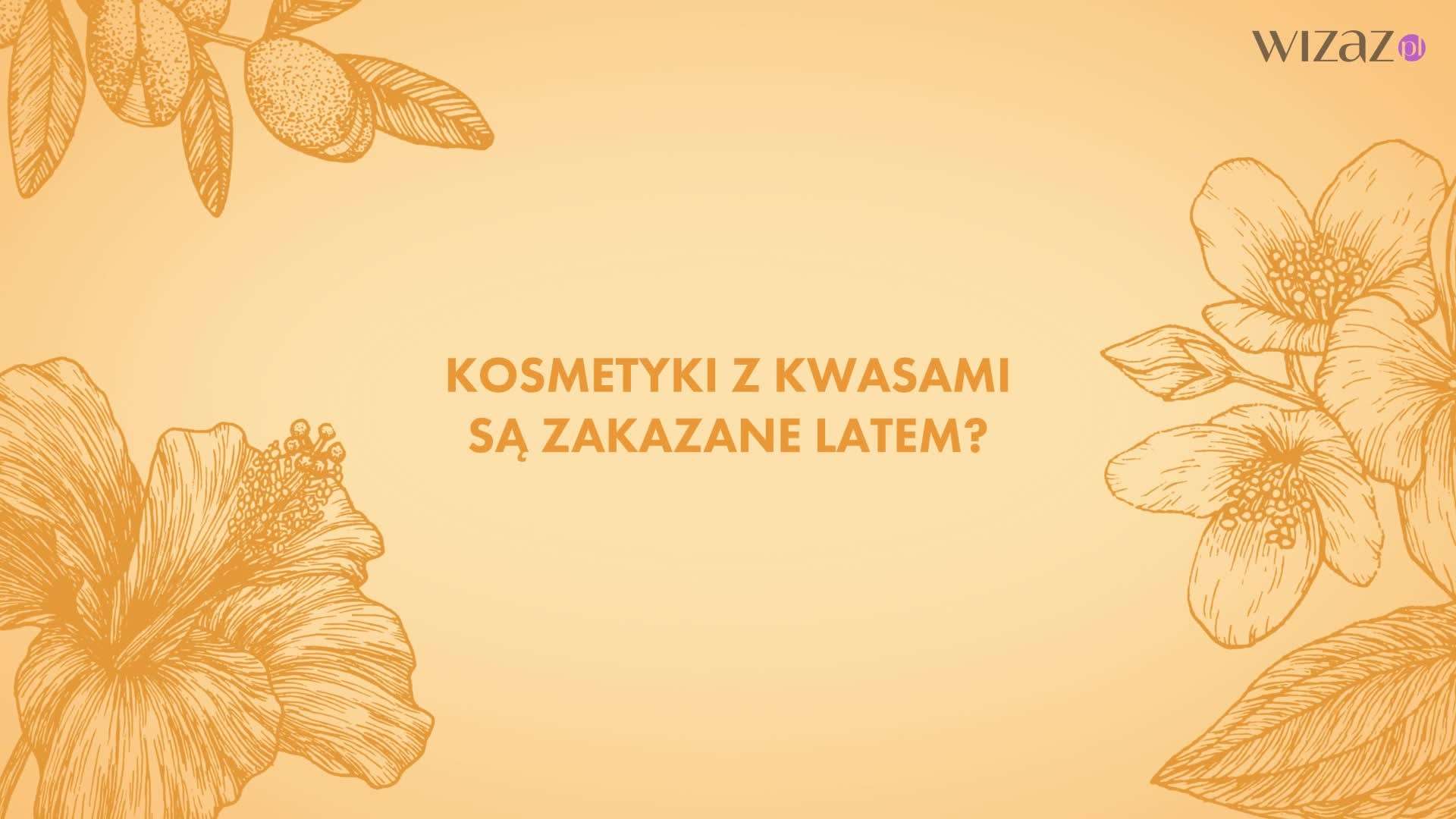 Stosowanie kwasów latem