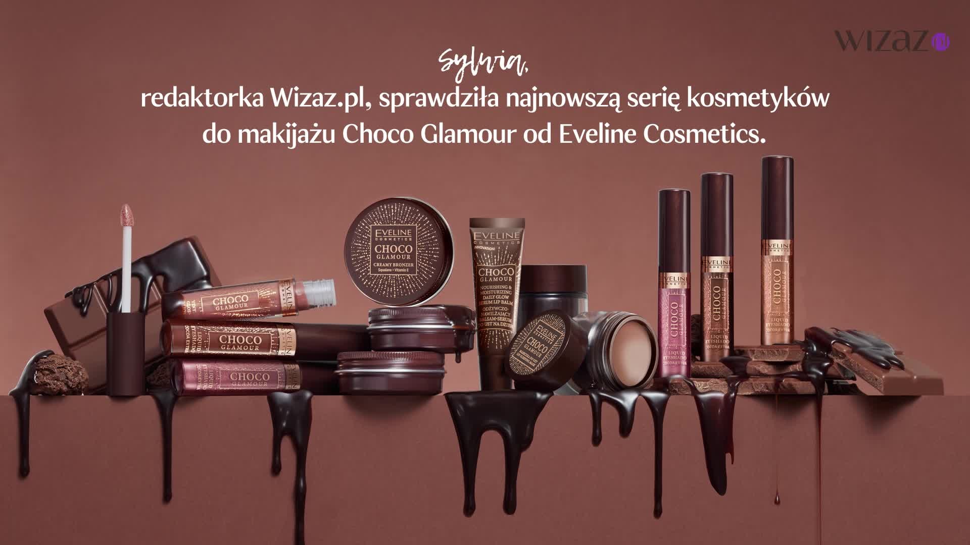Dzięki linii Choco Glamour od Eveline Cosmetics zrozumiałam, jak łatwy może być makijaż! Zobacz, jak uzyskać idealny choco make-up