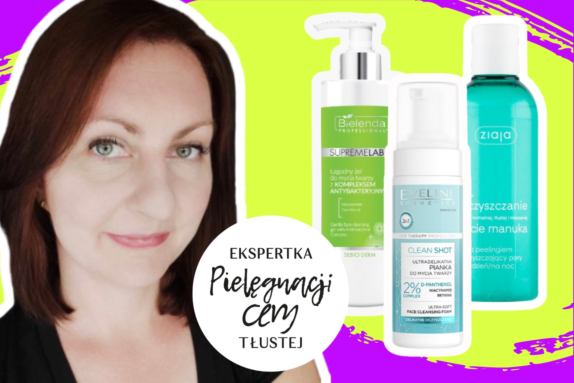 top 3 kosmetyki do oczyszczania cery tłustej